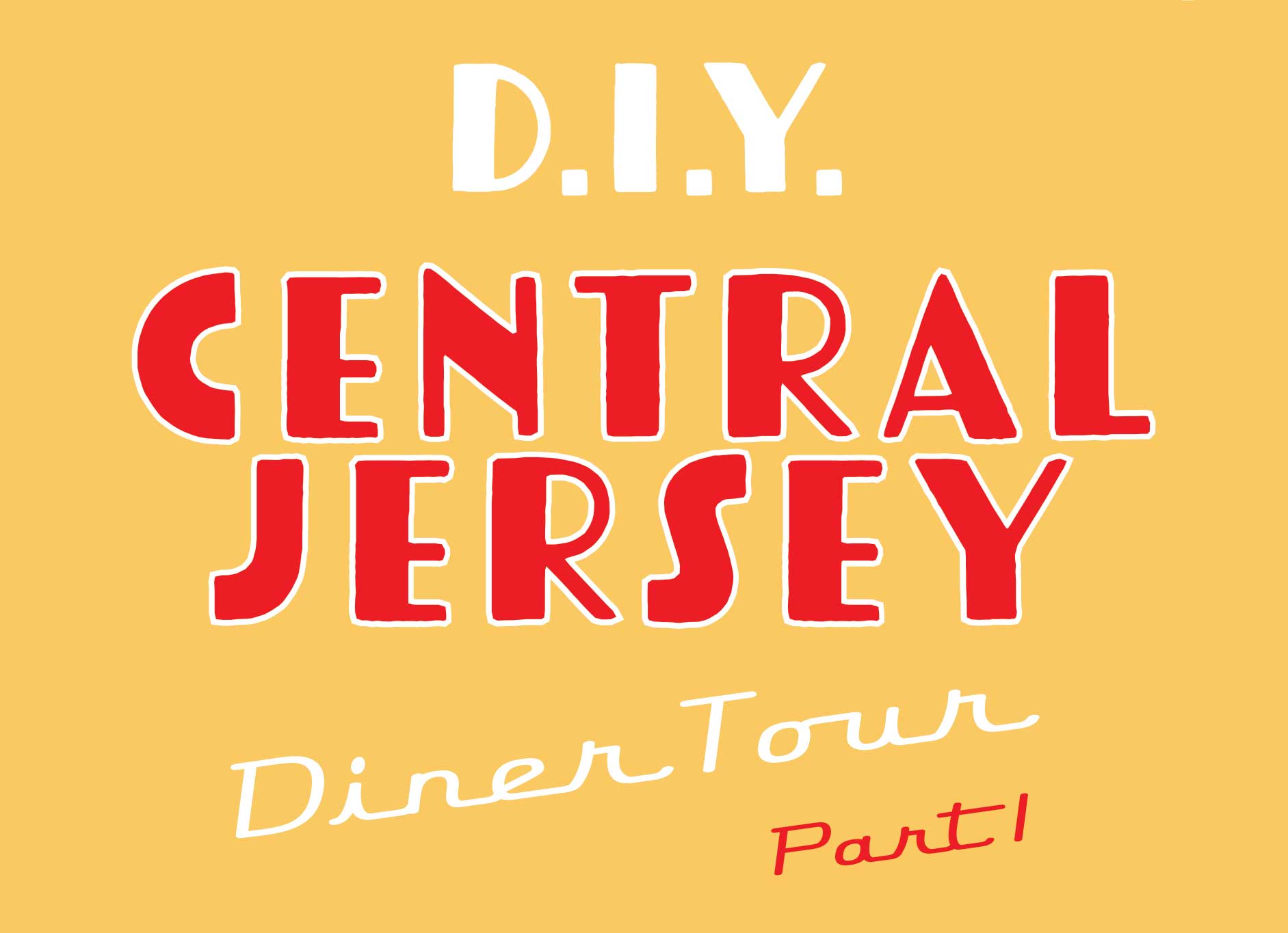 2022 Tour Guide: Central New Jersey Diner Tour