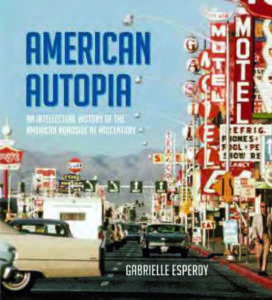 American Autopia: An Intellectual History of the American Roadside at Midcentury book cover