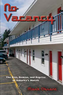 Book cover of No Vacancy: The Rise, Demise, and Reprise of America’s Motels